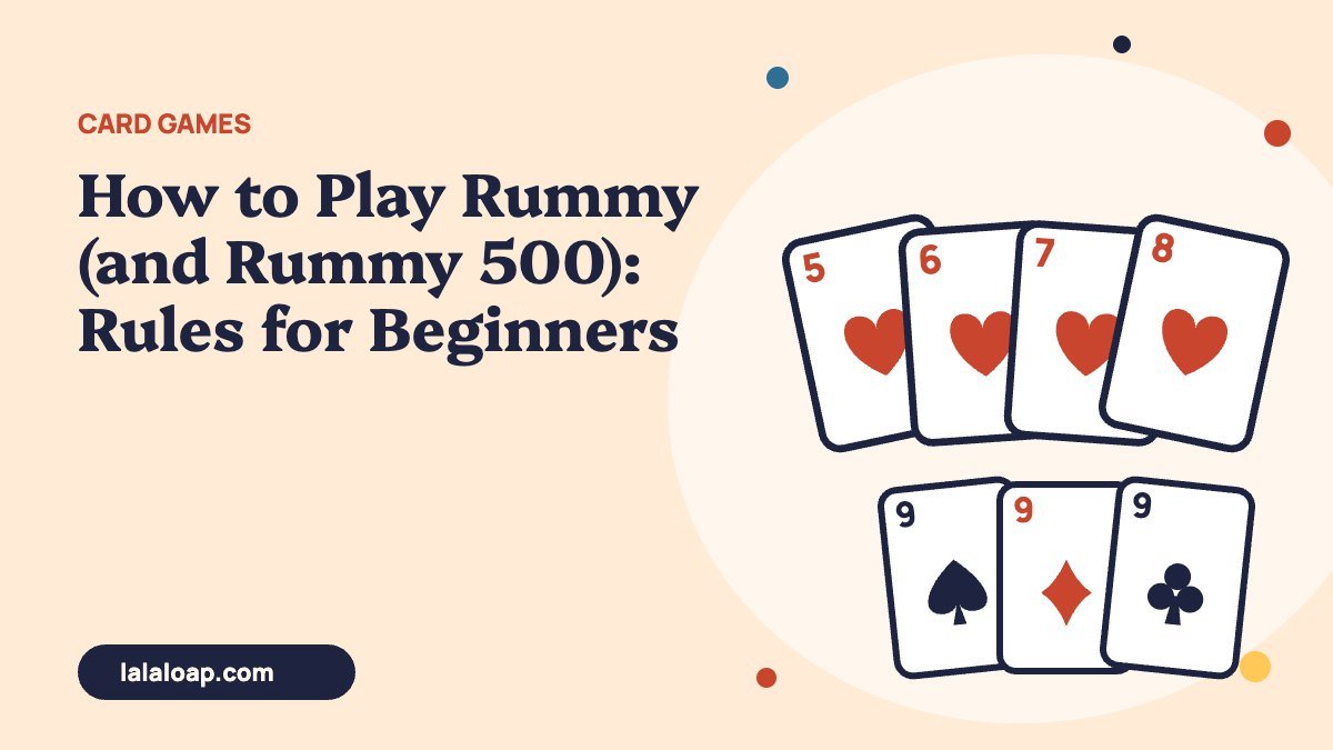 How to Play Rummy (and Rummy 500): Rules for Beginners