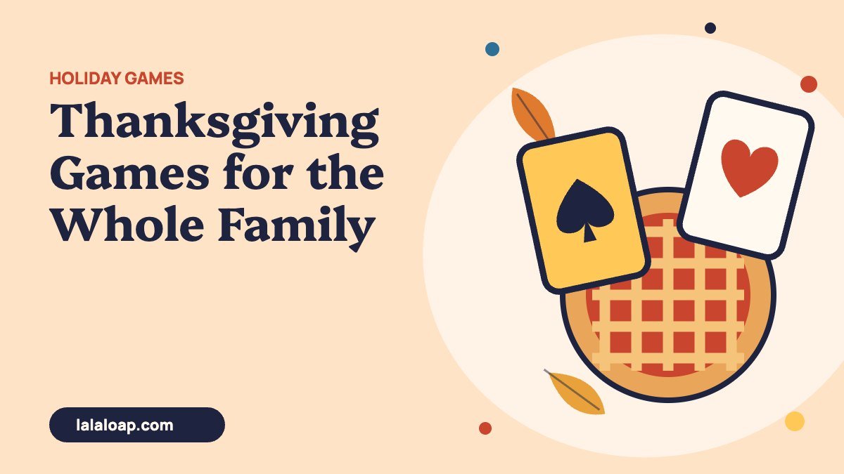 Thanksgiving Games for the Whole Family (Kids, Teens & Adults)